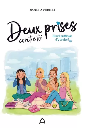 Deux prises contre toi, Tome 3 : Et s'il suffisait d'y croire?